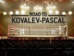 фото - Путь к бою Ковалёв vs. Паскаль: видеопревью от НВО