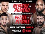 Титульные бои Немков–Ромеро и Петтис–Фрейре возглавят Bellator 297
