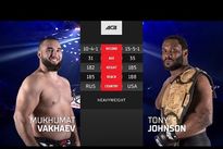 Видео боя: Тони Джонсон — Мухумат Вахаев